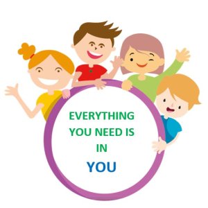 everything you need is in you